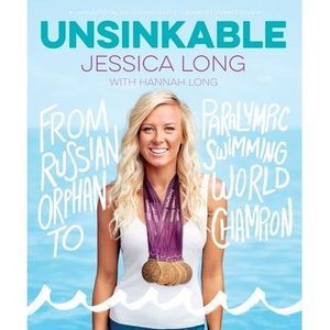 Unsinkable: From Russian Orphan to Paralympic Swimming World Champion -- Jessica